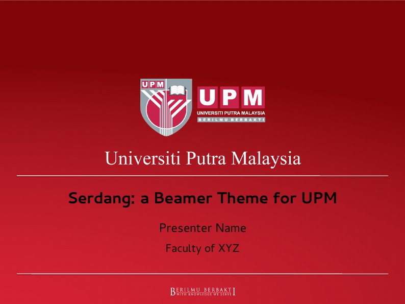 Serdang: a Beamer Theme for Universiti Putra Malaysia
