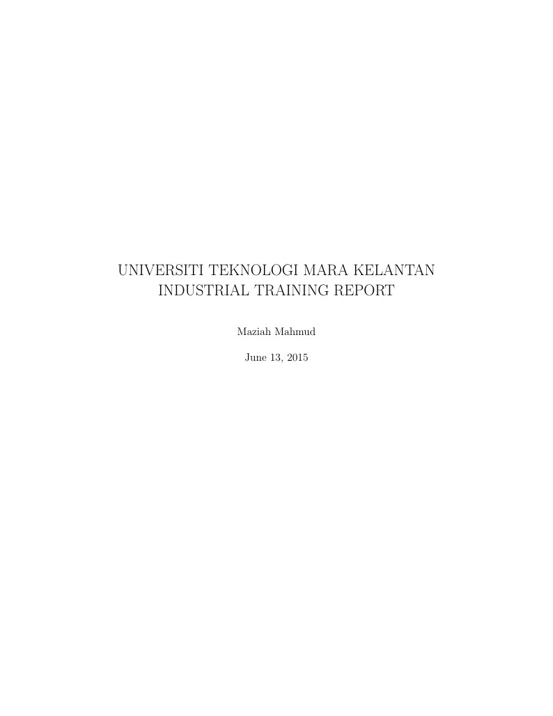 UNIVERSITI TEKNOLOGI MARA KELANTAN INDUSTRIAL TRAINING REPORT